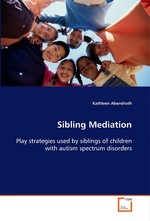 Sibling Mediation. Play strategies used by siblings of children with autism spectrum disorders