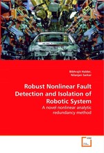 Robust Nonlinear Fault Detection and Isolation of Robotic System. A novel nonlinear analytic redundancy method