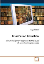 Information Extraction. a multidisciplinary approach to the reuse of open  learning resources