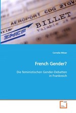 French Gender?. Die feministischen Gender-Debatten in Frankreich