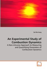 An Experimental Study of Combustion Dynamics. A Non-intrusive Approach to Measuring and Quantifying Parameters of Combustion Dynamics