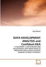 DATA ENVELOPMENT ANALYSIS and Confident-DEA. A TAXONOMY, A META REVIEW AND AN EXTENSION, WITH  APPLICATION TO PREDICTING CROSS (OECD) COUNTRY  BANKING SYSTEMS’ EFFICIENCY