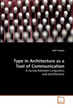 Type in Architecture as a Tool of Communication. A Survey between Linguistics and Architecture