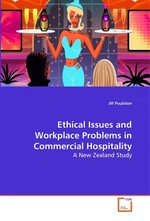 Ethical Issues and Workplace Problems in Commercial Hospitality. A New Zealand Study