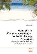 Multispectral Co-occurrence Analysis for Medical Image Processing. A New Multispectral Approach for Co-occurrence Analysis