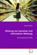 Wirkung von narrativer und informativer Werbung. Eine empirische Studie