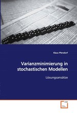 Varianzminimierung in stochastischen Modellen. Loesungsansaetze