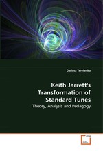 Keith Jarretts Transformation of Standard Tunes. Theory, Analysis and Pedagogy