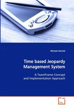 Time based Jeopardy Management System. A TeamFrame Concept and Implementation Approach