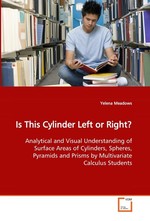 Is This Cylinder Left or Right?. Analytical and Visual Understanding of Surface Areas of Cylinders, Spheres, Pyramids and Prisms by Multivariate Calculus Students