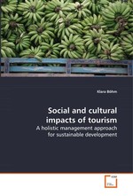 Social and cultural impacts of tourism. A holistic management approach for sustainable development