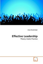 Effective Leadership. Theory meets Practice