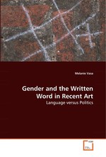 Gender and the Written Word in Recent Art. Language versus Politics