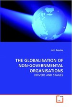 THE GLOBALISATION OF NON-GOVERNMENTAL ORGANISATIONS. DRIVERS AND STAGES