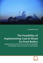 The Feasibility of Implementing Coal. Exploring the technical and economic feasibility of installing coal and wood co-fired boilers