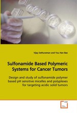 Sulfonamide Based Polymeric Systems for Cancer Tumors. Design and study of sulfonamide polymer based pH sensitive micelles and polyplexes for targeting acidic solid tumors