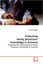 Evaluating family physicians knowledge in Armenia. Evaluating the Sustainability of Family Physicians’ Knowledge in Armenia