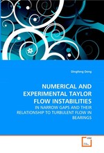 NUMERICAL AND EXPERIMENTAL TAYLOR FLOW INSTABILITIES. IN NARROW GAPS AND THEIR RELATIONSHIP TO TURBULENT  FLOW IN BEARINGS