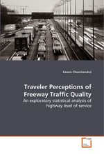 Traveler Perceptions of Freeway Traffic Quality. An exploratory statistical analysis of highway level of service