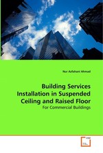 Building Services Installation in Suspended Ceiling and Raised Floor. For Commercial Buildings