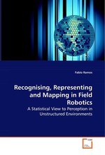 Recognising, Representing and Mapping in Field Robotics. A Statistical View to Perception in Unstructured Environments