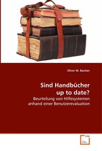 Sind Handbuecher up to date?. Beurteilung von Hilfesystemen anhand einer Benutzerevaluation