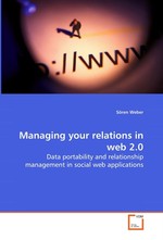 Managing your relations in web 2.0. Data portability and relationship management in social web applications