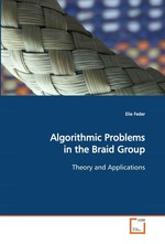 Algorithmic Problems in the Braid Group. Theory and Applications