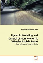 Dynamic Modeling and Control of Nonholonomic Wheeled Mobile Robot. when subjected to wheel slip