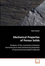 Mechanical Properties of Porous Solids. Analysis of the connection between microstructure and mechanical properties of porous/microcracked materials