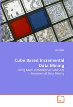 Cube Based Incremental Data Mining. Using Multi-Dimensional Cubes for Incremental Data Mining