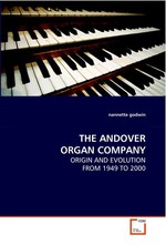 THE ANDOVER ORGAN COMPANY. ORIGIN AND EVOLUTION FROM 1949 TO 2000