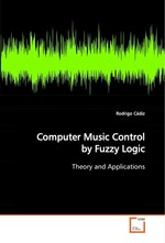 Computer Music Control by Fuzzy Logic. Theory and Applications