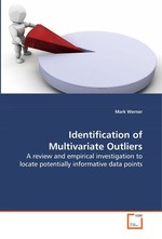 Identification of Multivariate Outliers. A review and empirical investigation to locate potentially informative data points