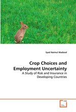 Crop Choices and Employment Uncertainty. A Study of Risk and Insurance in Developing Countries