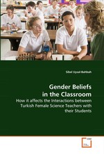 The Affects of Gender Beliefs in the Classroom. Interactions of Turkish Female Science Teachers with Their Students