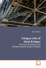 Fatigue Life of Steel Bridges. Structural Evaluation and Reliability-Based Analysis Method