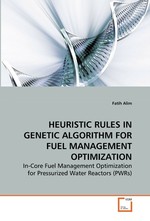 HEURISTIC RULES IN GENETIC ALGORITHM FOR FUEL MANAGEMENT OPTIMIZATION. In-Core Fuel Management Optimization for Pressurized  Water Reactors (PWRs)