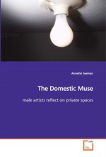 The Domestic Muse. male artists reflect on private spaces