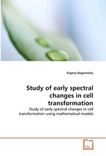 Study of early spectral changes in cell transformation. Study of early spectral changes in cell transformation using mathematical models