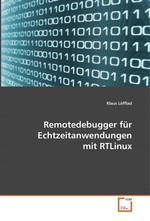 Remotedebugger fuer Echtzeitanwendungen mit RTLinux. Diplomarbeit