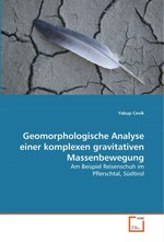 Geomorphologische Analyse einer komplexen gravitativen Massenbewegung. Am Beispiel Reisenschuh im Pflerschtal, Suedtirol