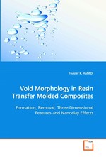 Void Morphology in Resin Transfer Molded Composites. Formation, Removal, Three-Dimensional Features and Nanoclay Effects