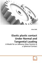 Elastic plastic contact Under Normal and Tangential Loading. A Model for an Adhesive Wear Particle at a Spherical Contact