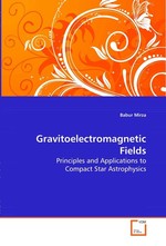 Gravitoelectromagnetic Fields. Principles and Applications to Compact Star Astrophysics