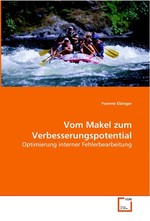 Vom Makel zum Verbesserungspotential. Optimierung interner Fehlerbearbeitung