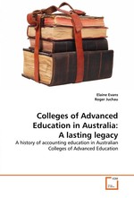 Colleges of Advanced Education in Australia: A lasting legacy. A history of accounting education in Australian Colleges of Advanced Education