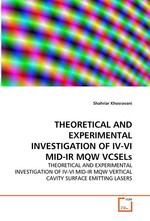 THEORETICAL AND EXPERIMENTAL INVESTIGATION OF IV-VI  MID-IR MQW VCSELs. THEORETICAL AND EXPERIMENTAL INVESTIGATION OF IV-VI  MID-IR MQW VERTICAL CAVITY SURFACE EMITTING LASERS