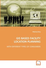 GIS BASED FACILITY LOCATION PLANNING. WITH DIFFERENT TYPES OF CONSUMERS