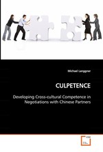 CULPETENCE. Developing Cross-cultural Competence in Negotiations  with Chinese Partners